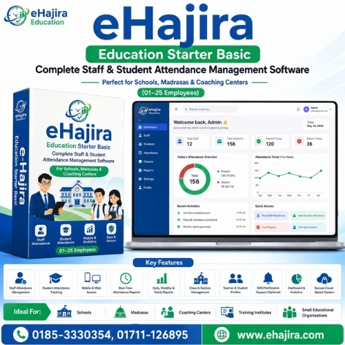 eHajira Education Starter Basic — Smart Staff & Student Attendance System for Schools, Madrasas & Coaching Centers (01–25)